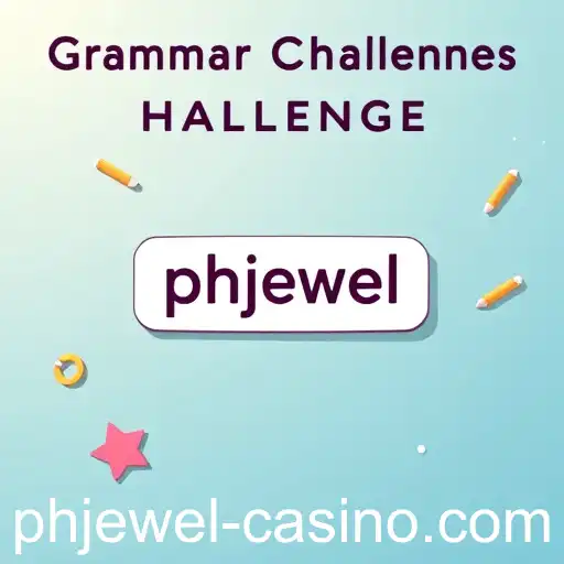 Exploring 'Grammar Challenges': A Linguistic Adventure with phjeweL